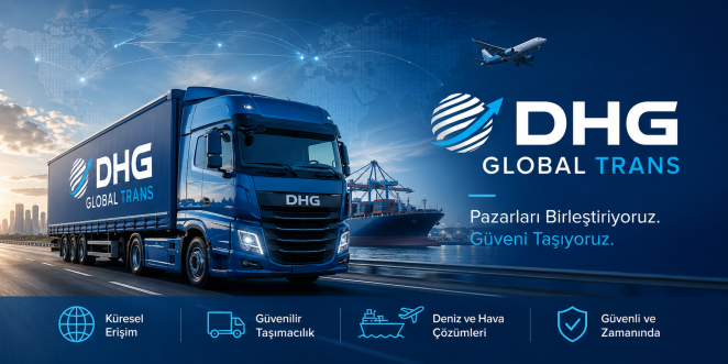 DHG Global Trans lojistik vizyonu